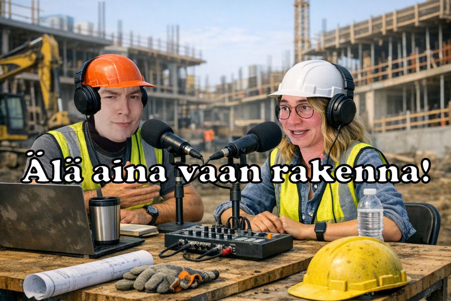Älä aina vaan rakenna!