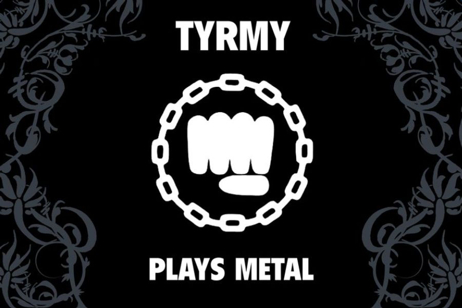 TYRMY Plays Metal